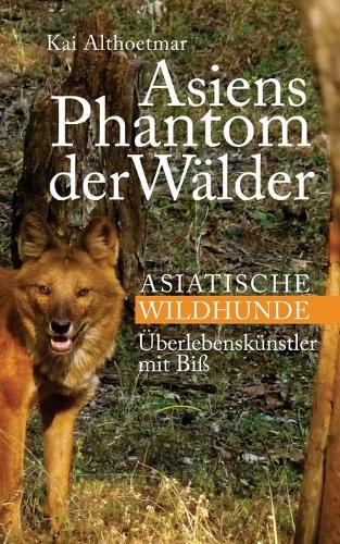 Asiens Phantom der Walder