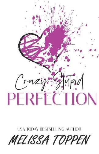 Crazy Stupid Perfection