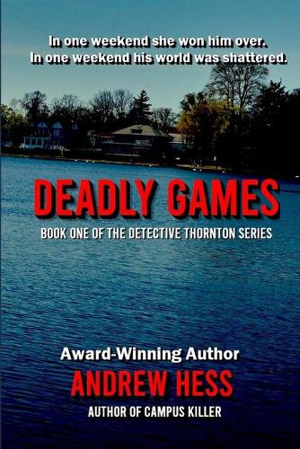 Deadly Games (Book 1 of the Detective Thornton Series)