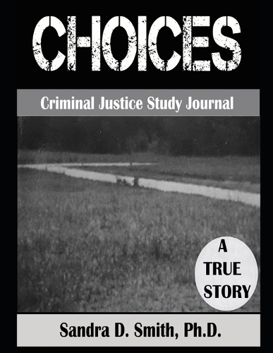 "Choices" a Criminal Justice Workbook