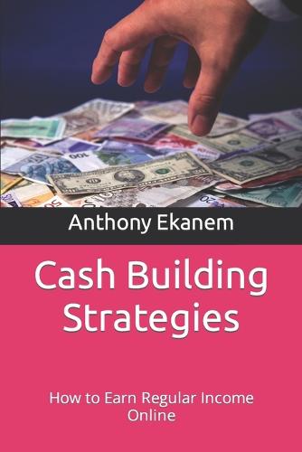 Cash Building Strategies