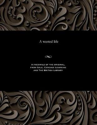 A Wasted Life
