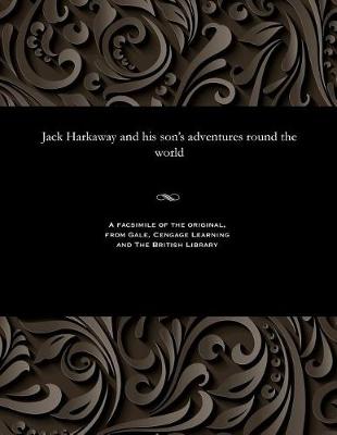 Jack Harkaway and His Son's Adventures Round the World