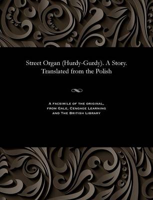 Street Organ (Hurdy-Gurdy). A Story. 