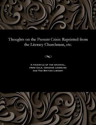 Thoughts on the Present Crisis