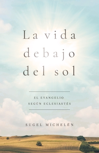 La vida debajo del sol (Life Under the Sun)