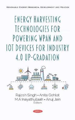 Energy Harvesting Technologies for Powering WPAN and IoT Devices for Industry 4.0 Up-Gradation