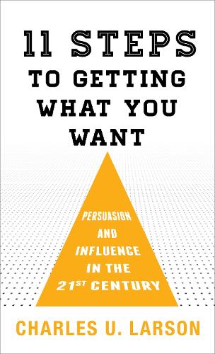 Eleven Steps to Getting What You Want