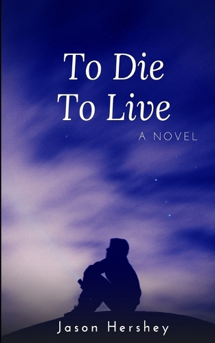 To Die To Live
