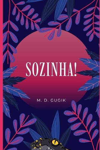 Sozinha!