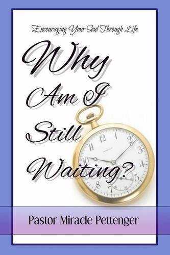 Why Am I Still Waiting?