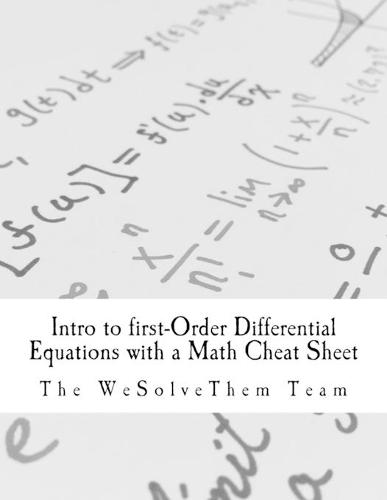 Intro to first-Order Differential Equations with a Math Cheat Sheet