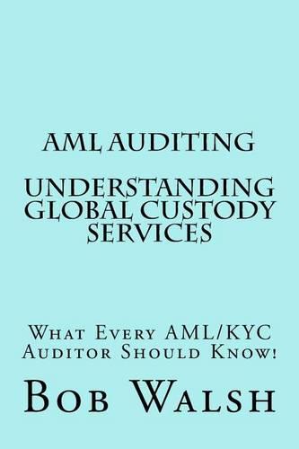 AML Auditing - Understanding Global Custody Services