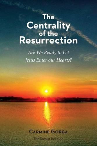 The Centrality of the Resurrection