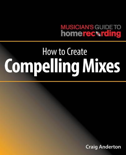 How to Create Compelling Mixes