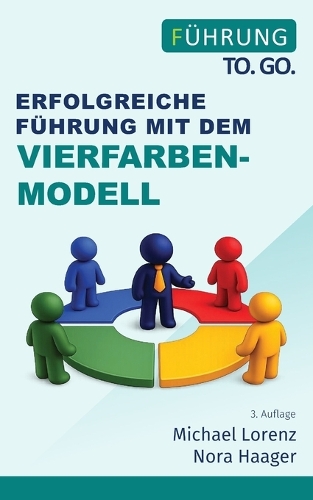 Erfolgreiche Führung mit dem Vierfarben-Modell