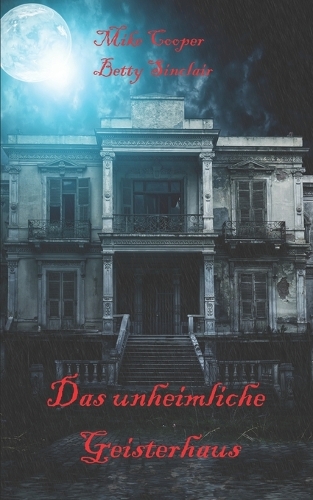 Das unheimliche Geisterhaus
