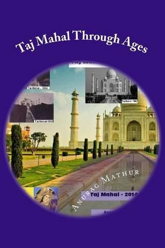 Taj Mahal Through Ages