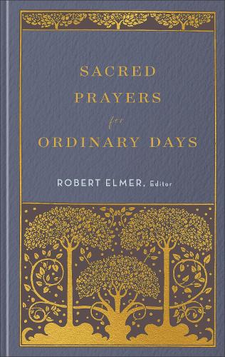 Sacred Prayers for Ordinary Days