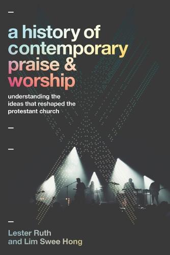 A History of Contemporary Praise & Worship