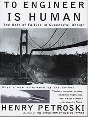 To Engineer Is Human