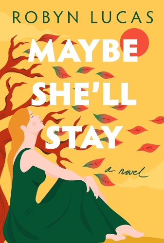 Maybe She'll Stay
