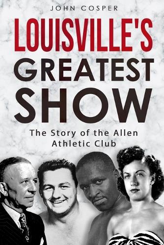 Louisville's Greatest Show