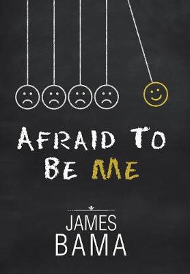 Afraid to Be Me