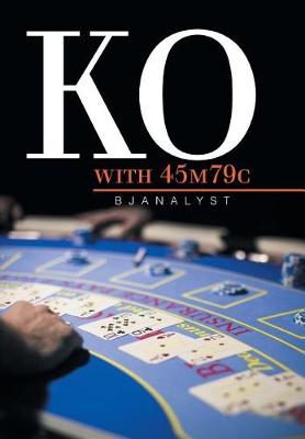 Ko with 45m79c
