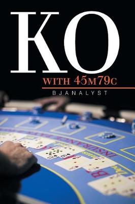 Ko with 45m79c