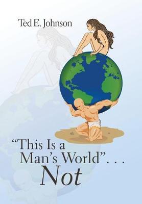 "This Is a Man's World" . . . Not