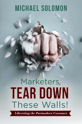 Marketers, Tear Down These Walls!