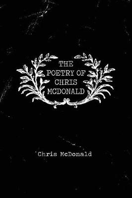 The Poetry of Chris McDonald