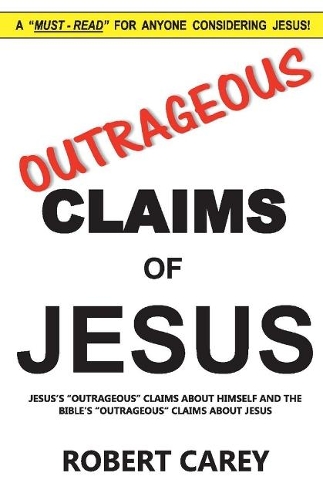 Outrageous Claims of Jesus