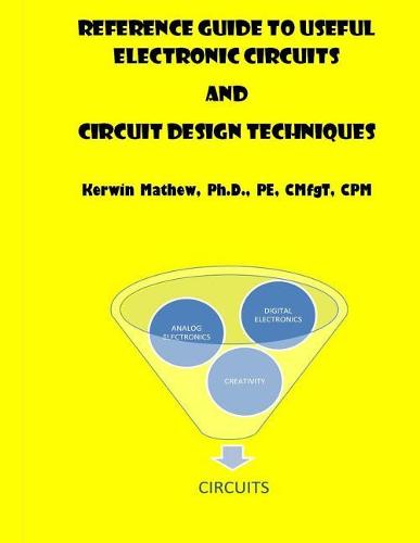 Reference Guide To Useful Electronic Circuits And Circuit Design Techniques