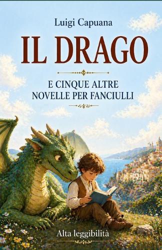 Il Drago e cinque altre novelle per fanciulli