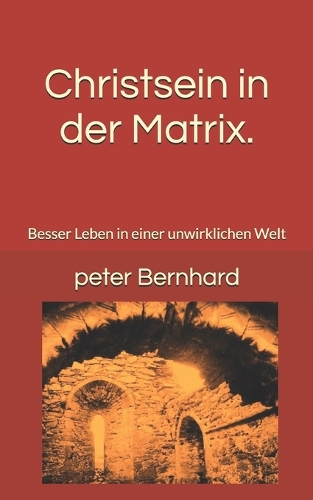 Christsein in der Matrix.