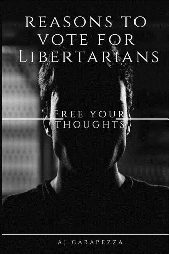 Reasons to Vote for Libertarians