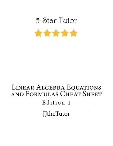 Linear Algebra Equations and Formulas Cheat Sheet