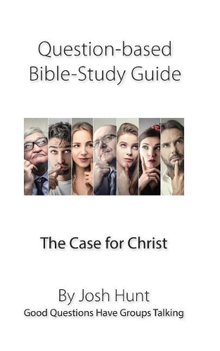 Question-Based Bible Study Guide -- The Case for Christ
