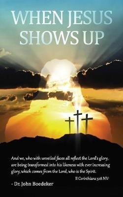 When Jesus Shows Up