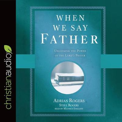 When We Say Father