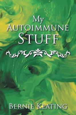 My Autoimmune Stuff