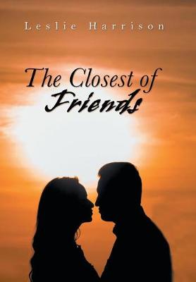 The Closest of Friends