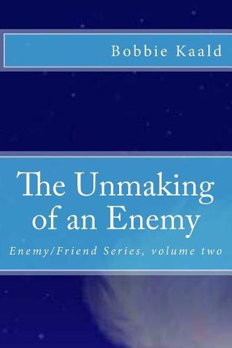 The Unmaking of an Enemy