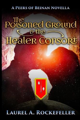 The Poisoned Ground and the Healer Consort