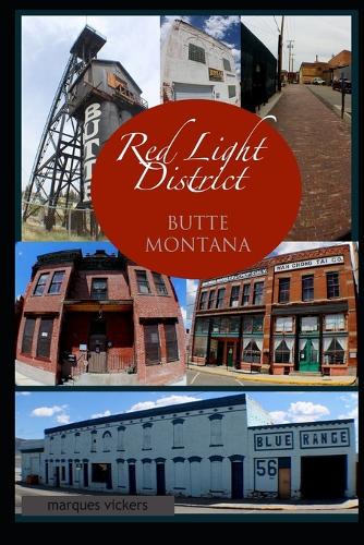 The Red-Light District of Butte Montana