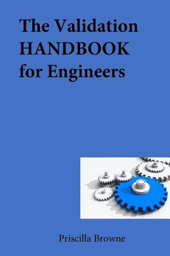 The Validation HANDBOOK for Engineers