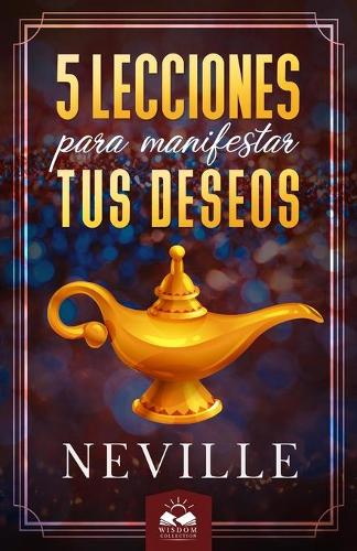Lecciones para Manifestar tus Deseos