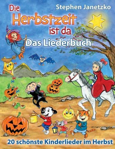 Die Herbstzeit ist da - 20 schönste Kinderlieder im Herbst